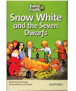 کتاب زبان Snow White And The Seven Dwarfs - Family And Friends 3