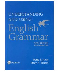 کتاب Understanding and Using English Grammar Fifth Edition اثر Betty S Azar and Stacy Hagen انتشارات سپاهان